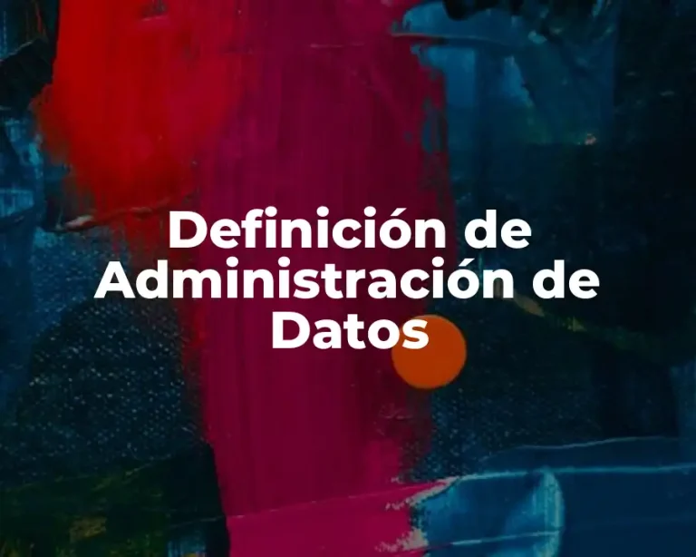 Definición de Administración de Datos