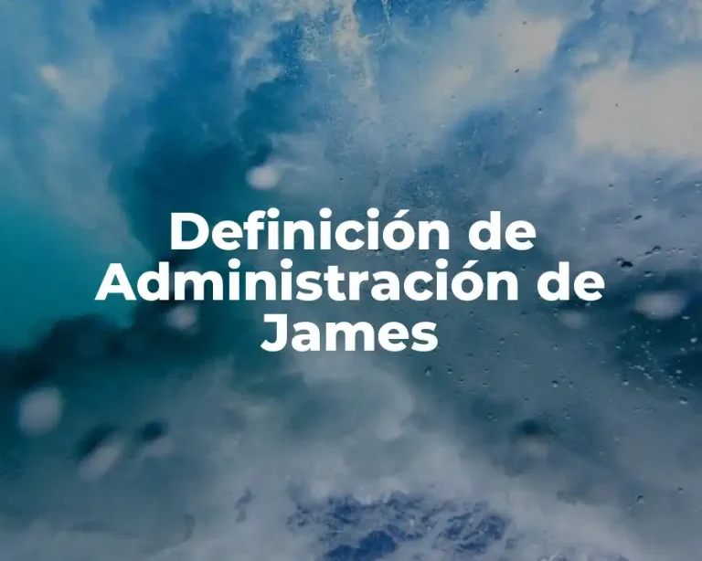 Definición de Administración de James