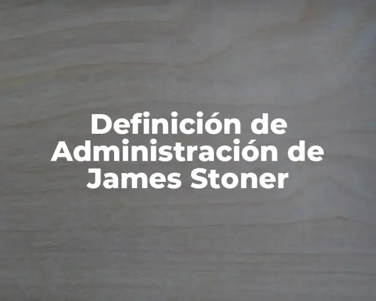 Definición de Administración de James Stoner