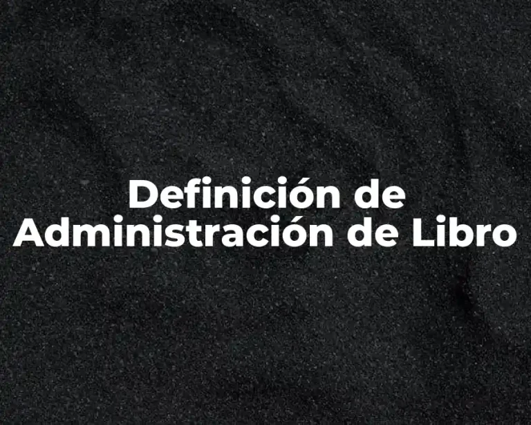 Definición de Administración de Libro