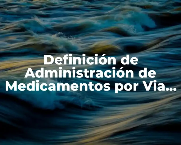 Definición de Administración de Medicamentos por Via Vaginal