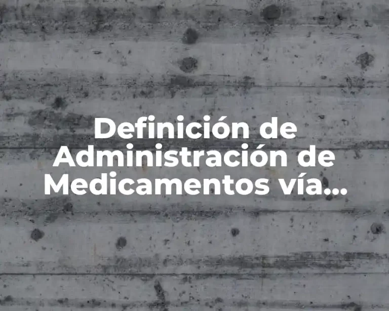 Definición de Administración de Medicamentos vía Tópica