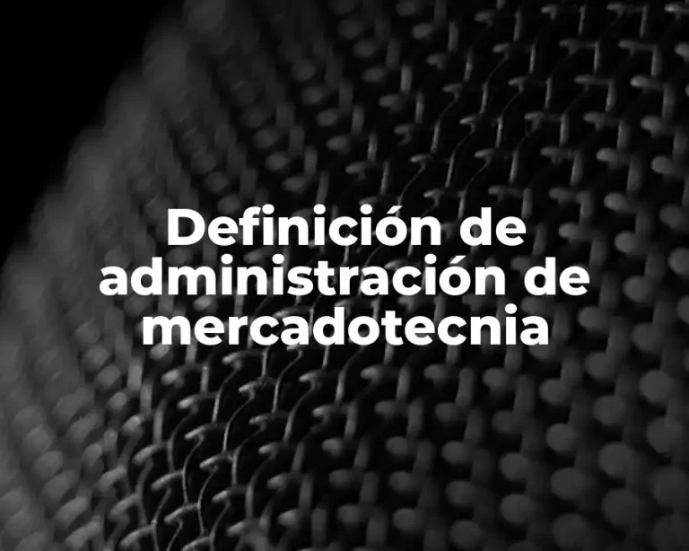 Definición de administración de mercadotecnia