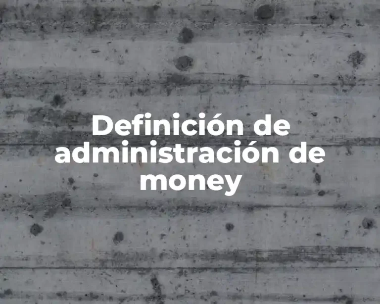 Definición de administración de money