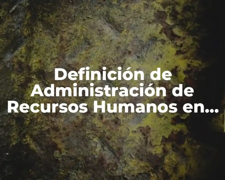 Definición de Administración de Recursos Humanos en Europa