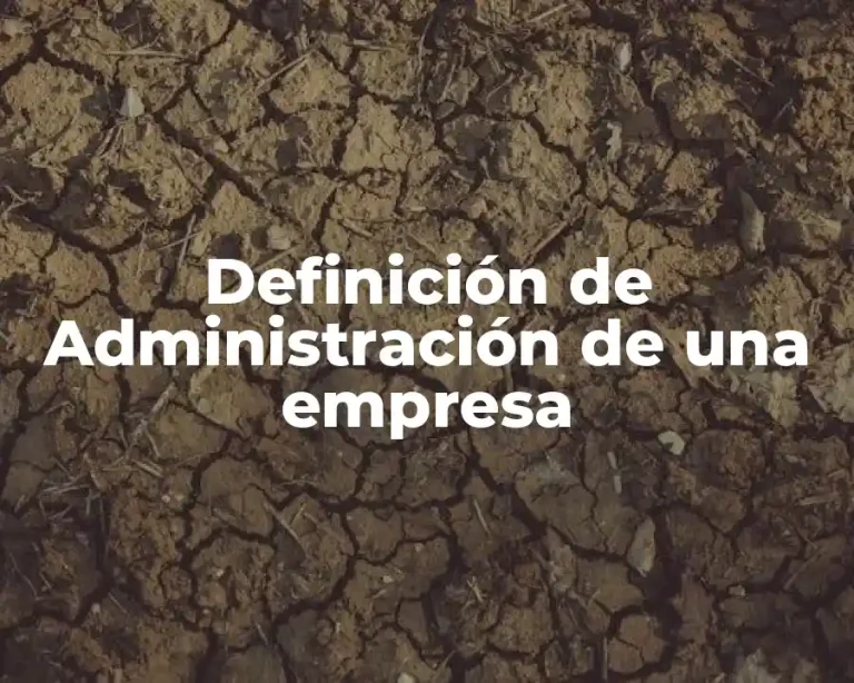 Definición de Administración de una empresa