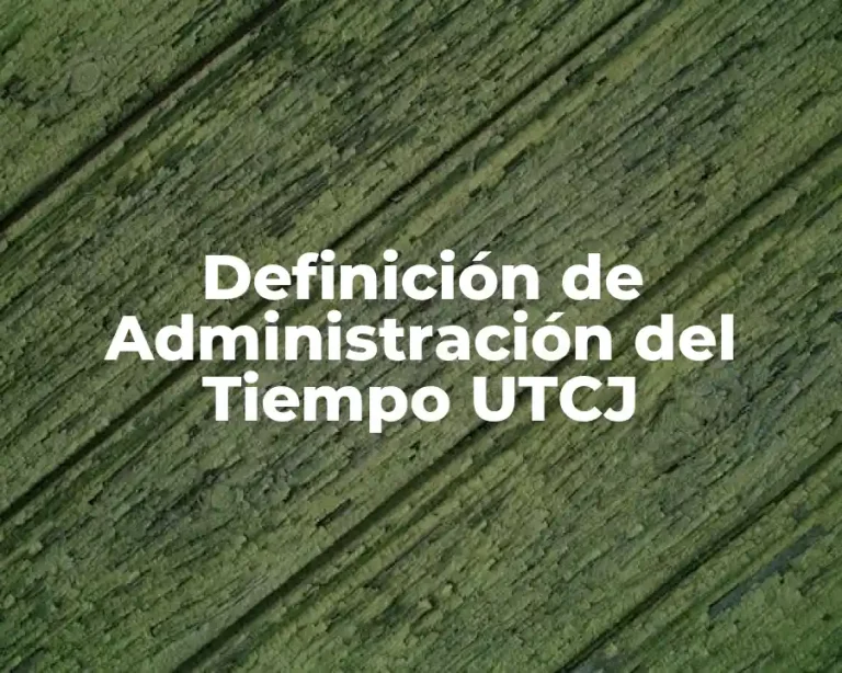 Definición de Administración del Tiempo UTCJ