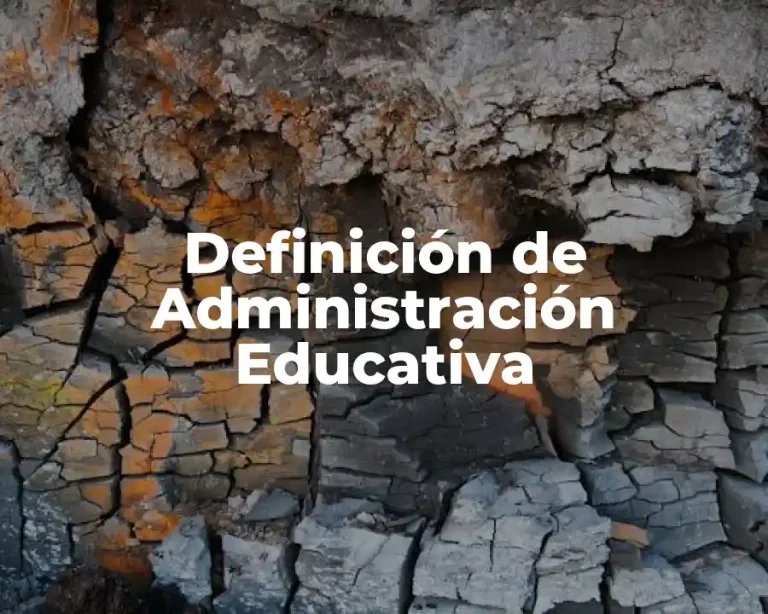 Definición de Administración Educativa