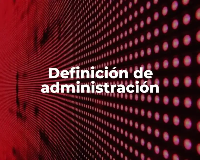 Definición de administración