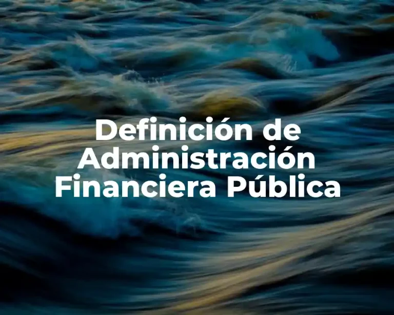 Definición de Administración Financiera Pública