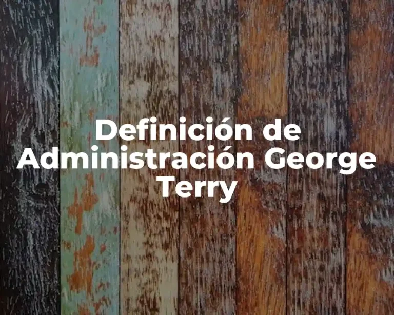 Definición de Administración George Terry