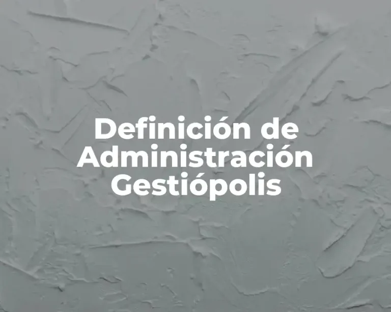 Definición de Administración Gestiópolis