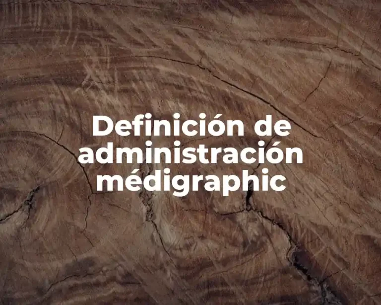 Definición de administración médigraphic
