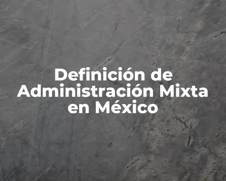 Definición de Administración Mixta en México