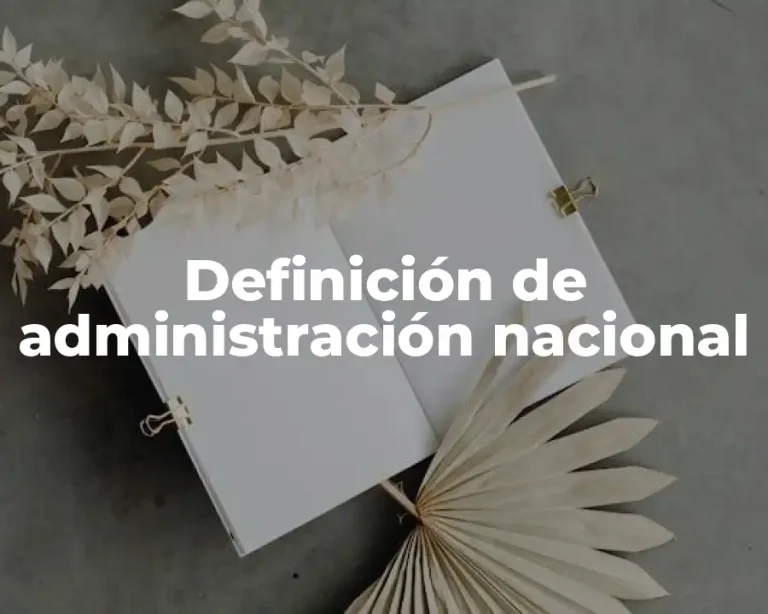 Definición de administración nacional