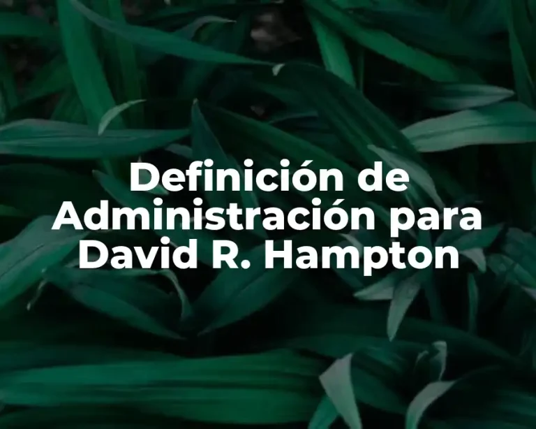 Definición de Administración para David R. Hampton