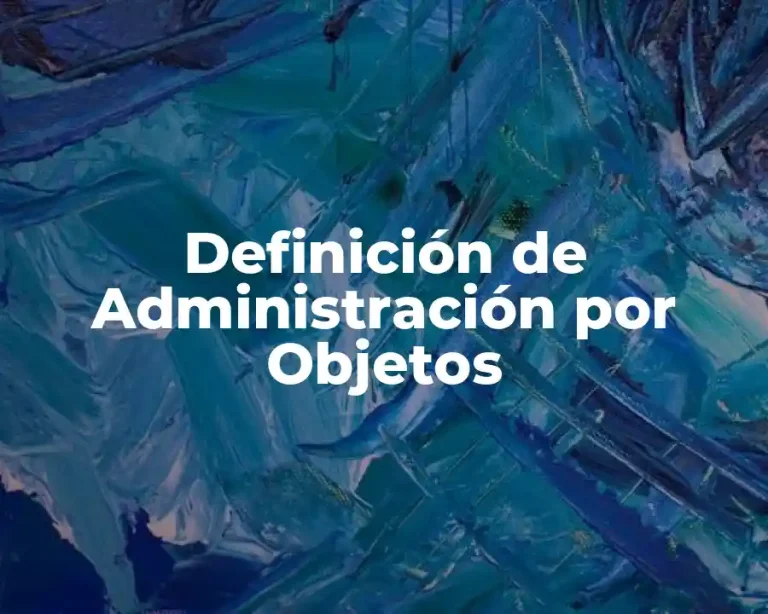 Definición de Administración por Objetos
