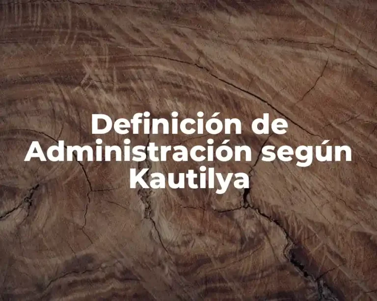 Definición de Administración según Kautilya