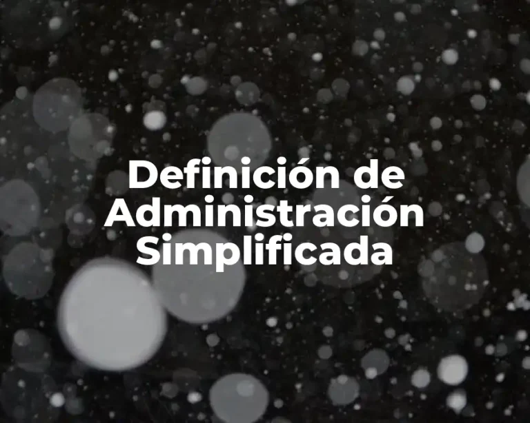 Definición de Administración Simplificada