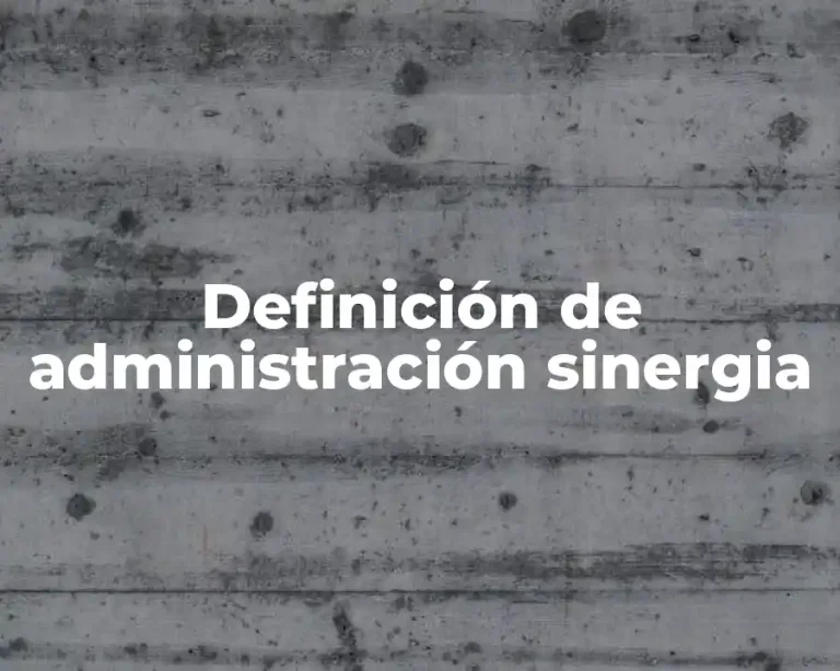 Definición de administración sinergia