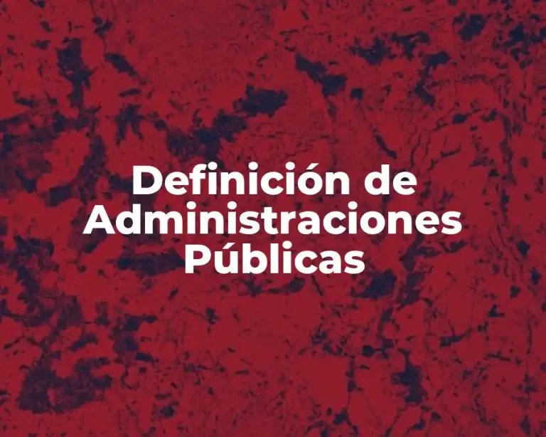 Definición de Administraciones Públicas