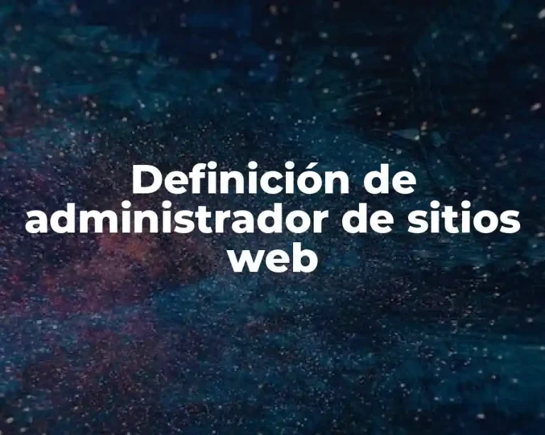 Definición de administrador de sitios web