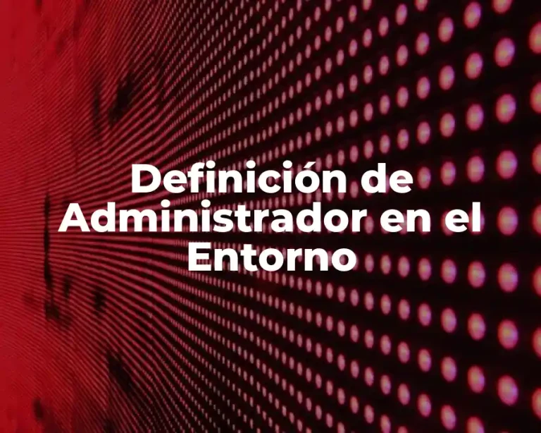 Definición de Administrador en el Entorno