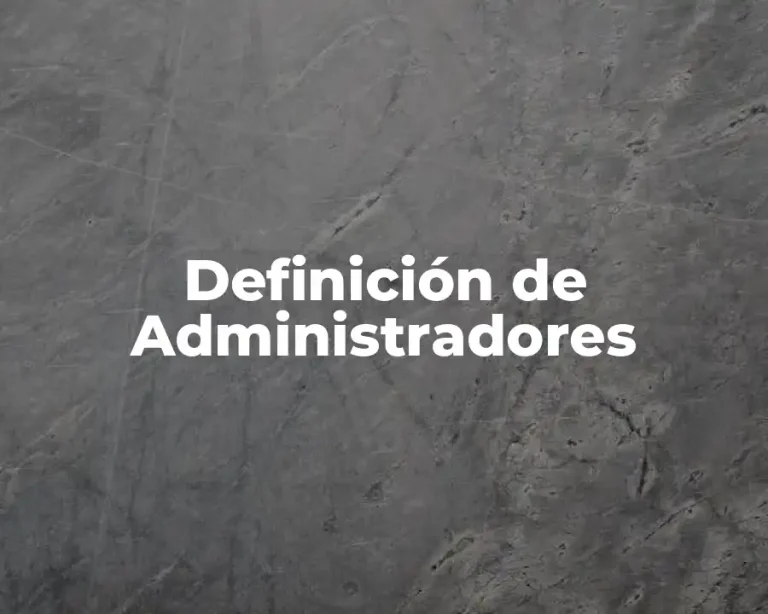 Definición de Administradores