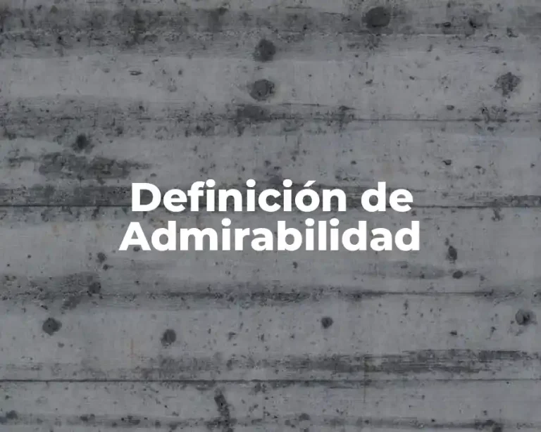 Definición de Admirabilidad