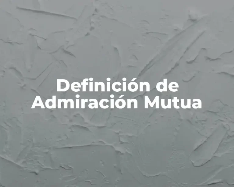 Definición de Admiración Mutua