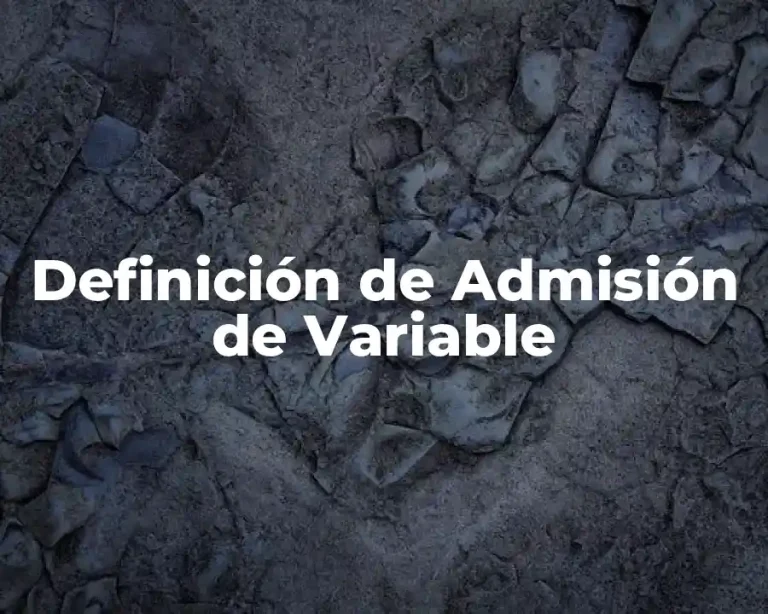 Definición de Admisión de Variable
