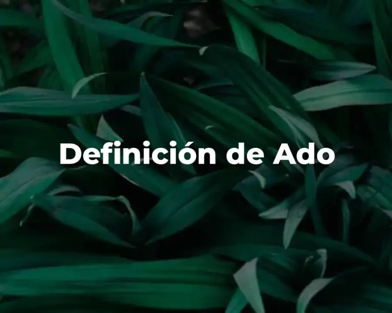 Definición de Ado