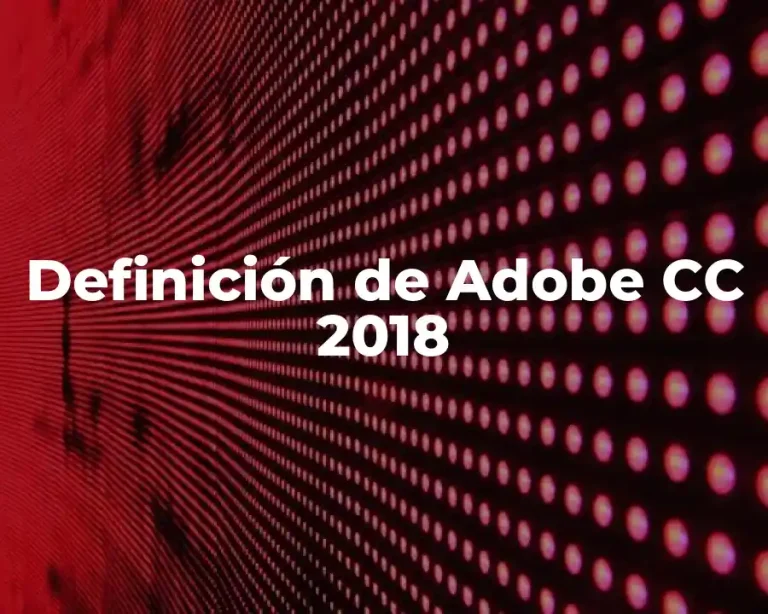 Definición de Adobe CC 2018