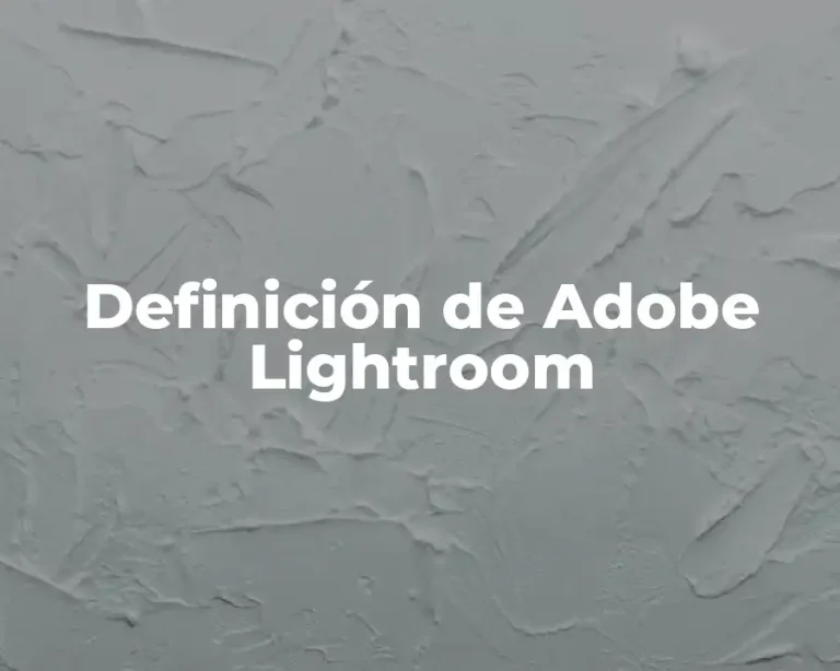 Definición de Adobe Lightroom