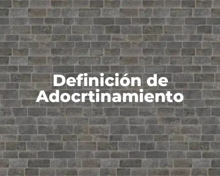 Definición de Adocrtinamiento
