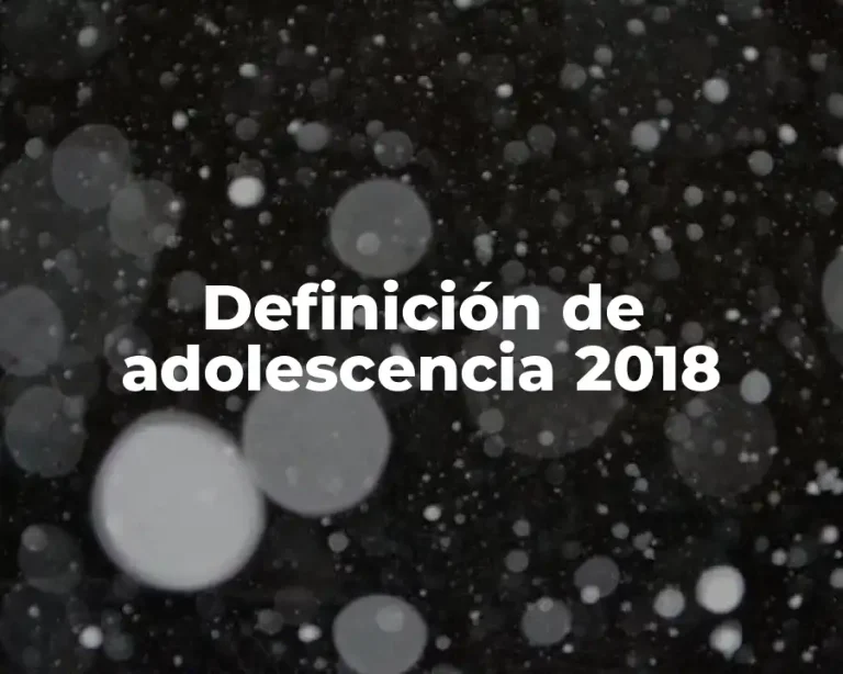Definición de adolescencia 2018