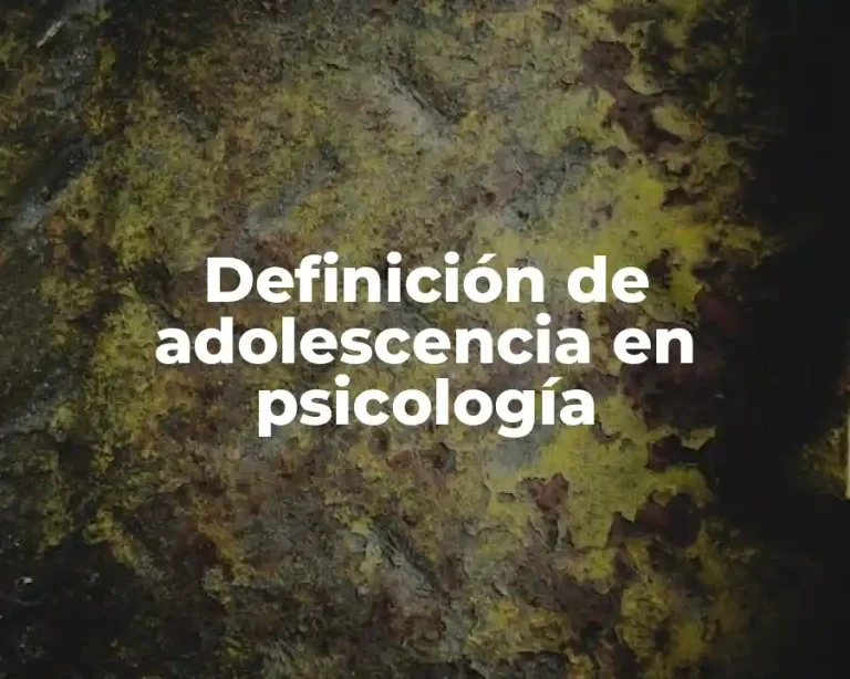 Definición de adolescencia en psicología