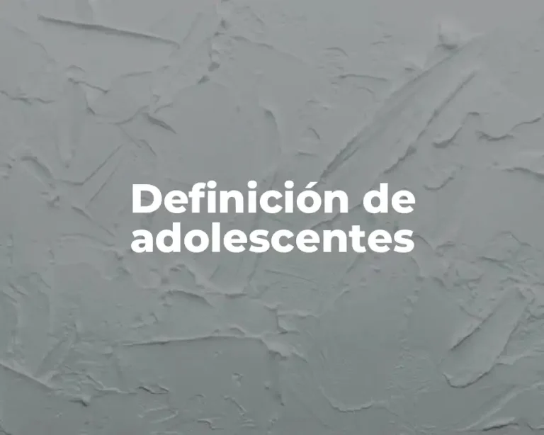 Definición de adolescentes