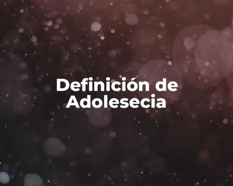 Definición de Adolesecia