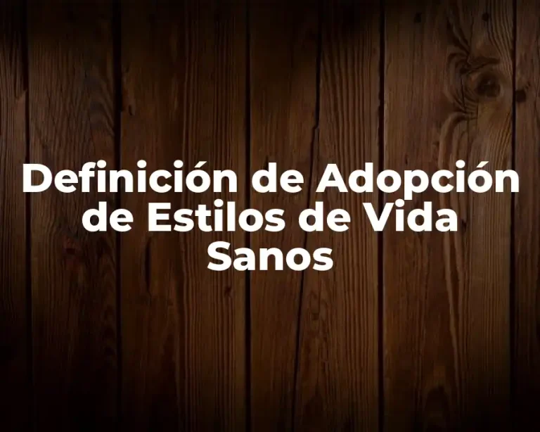 Definición de Adopción de Estilos de Vida Sanos