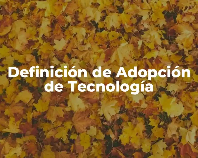 Definición de Adopción de Tecnología