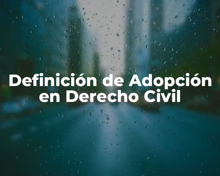 Definición de Adopción en Derecho Civil