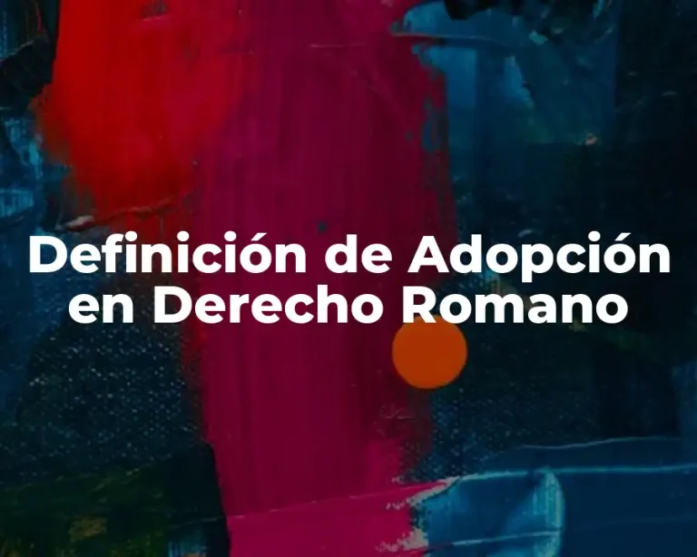Definición de Adopción en Derecho Romano