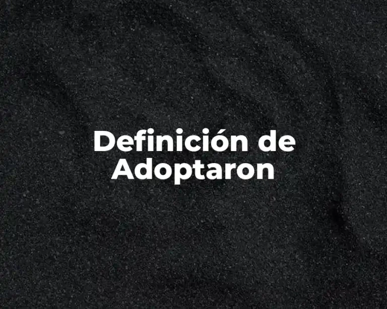 Definición de Adoptaron