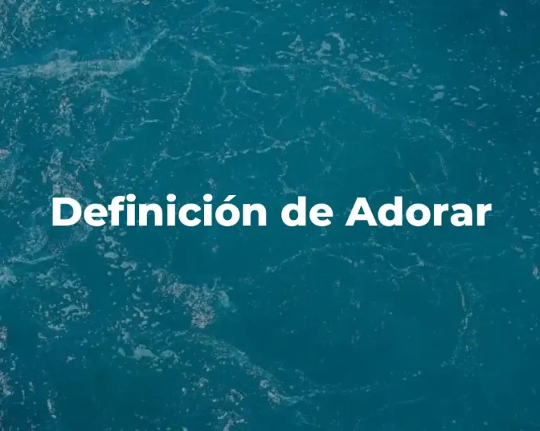 Definición de Adorar