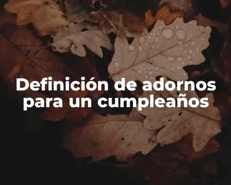 Definición de adornos para un cumpleaños