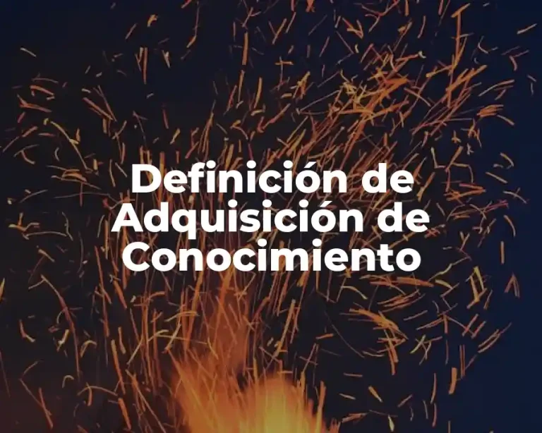Definición de Adquisición de Conocimiento