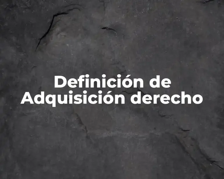 Definición de Adquisición derecho