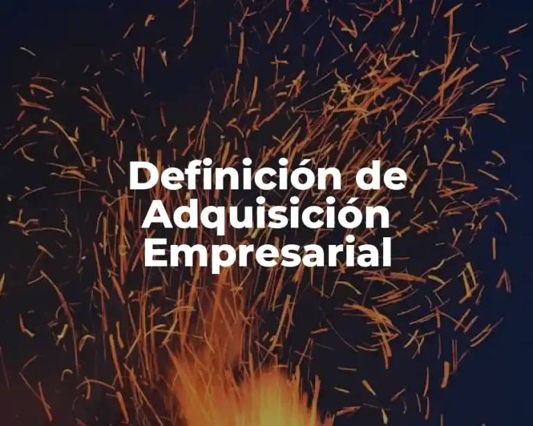 Definición de Adquisición Empresarial
