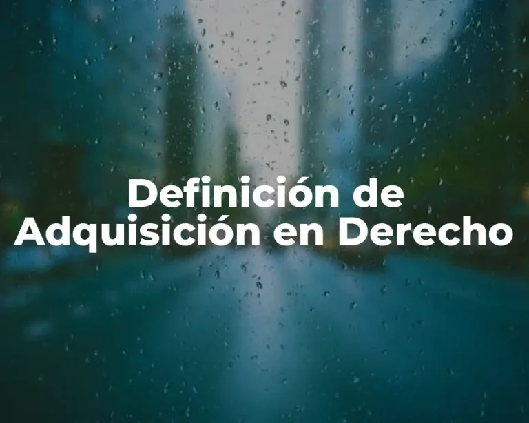 Definición de Adquisición en Derecho